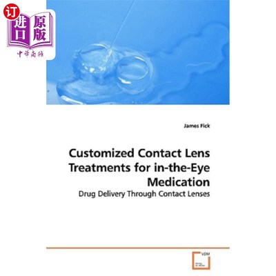 海外直订Customized Contact Lens Treatments for in-the-Eye Medication 针对眼内药物的隐形眼镜定制治疗