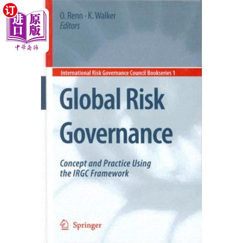 海外直订Global Risk Governance: Concept and Practice Using the IRGC Framework 全球风险治理:IRGC框架下的概念与实践
