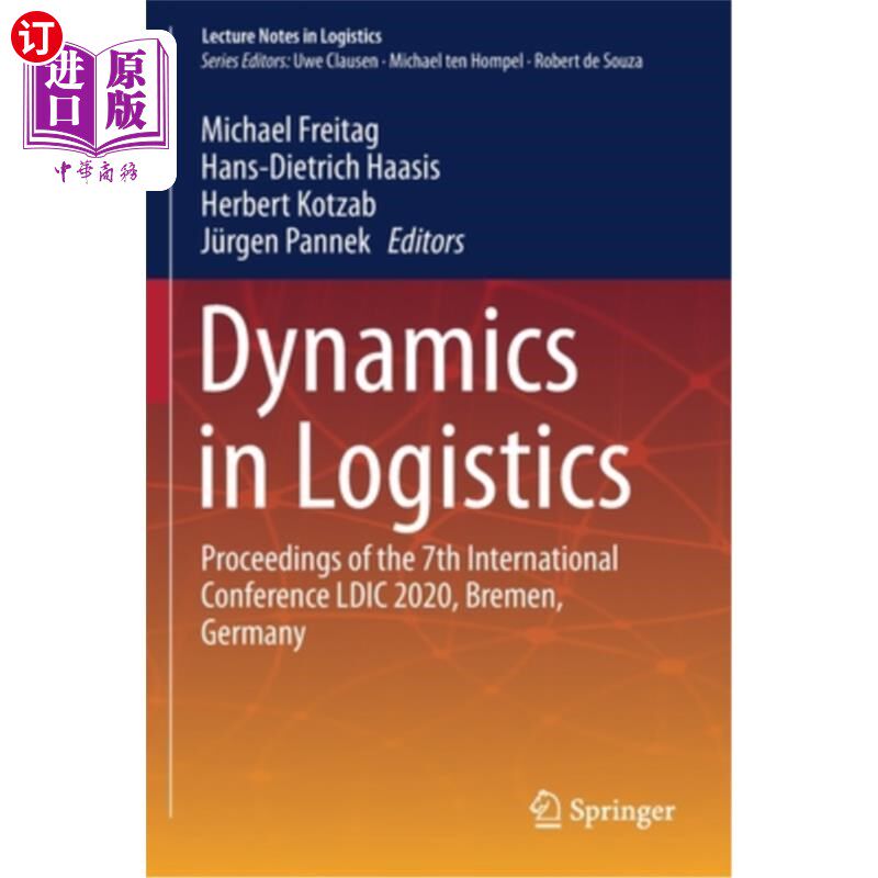 海外直订Dynamics in Logistics: Proceedings of the 7th International Conference LDIC 2020 物流动力学:LDIC 2020