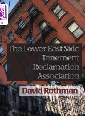 海外直订The Lower East Side Tenement Reclamation Association 下东区物业复垦协会