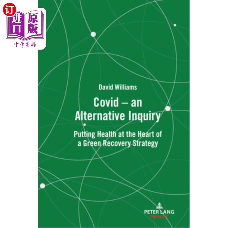 海外直订Covid - An Alternative Inquiry: Putting Health at the Heart of a Green Recovery  Covid -另一种