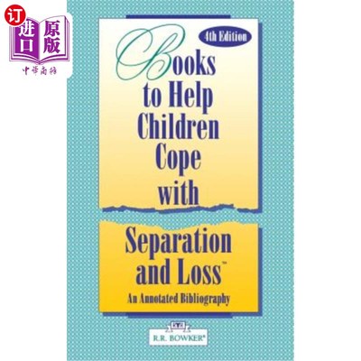 海外直订Books to Help a Child Cope with Separation and Loss: An Annotated Bibliography 帮助孩子应对分离和失去的书籍