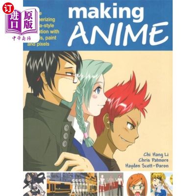 海外直订Making Anime: Create mesmerising manga-style ani... 制作动画:用铅笔，油漆和像素创建迷人的漫画风格的动画