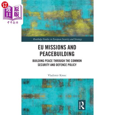 海外直订EU Missions and Peacebuilding 欧盟特派团与建设和平