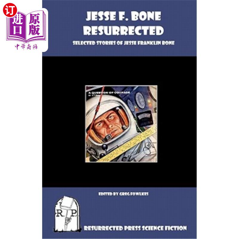 海外直订Jesse F. Bone Resurrected 杰西·F·博恩复活了