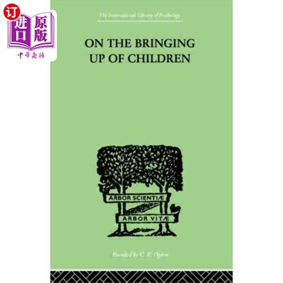 海外直订On The Bringing Up Of Children 论孩子的教养