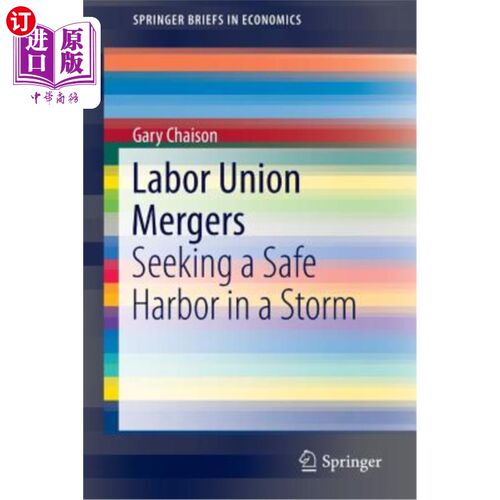 海外直订Labor Union Mergers: Seeking a Safe Harbor in a Storm 工会合并:在风暴中寻找避风港