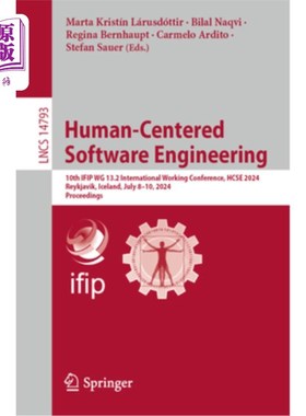 海外直订Human-Centered Software Engineering: 10th Ifip Wg 13.2 International Working Con 以人为中心的软件工程：第十
