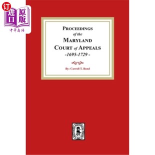 海外直订Proceedings of the Maryland Court of Appeals, 1695-1729 马里兰上诉法院程序(1695-1729