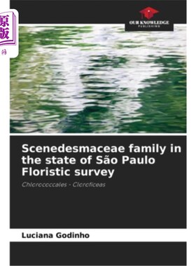 海外直订Scenedesmaceae family in the state of S?o Paulo Floristic survey 在美国州的一种名为Scenedesmaceae的科。圣保