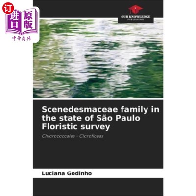 海外直订Scenedesmaceae family in the state of S?o Paulo Floristic survey 在美国州的一种名为Scenedesmaceae的科。圣保