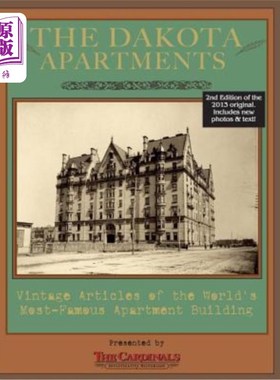 海外直订The Dakota Apartments: Vintage Articles of the World's Most Famous Apartment Bui 达科塔公寓:世界上最著名的