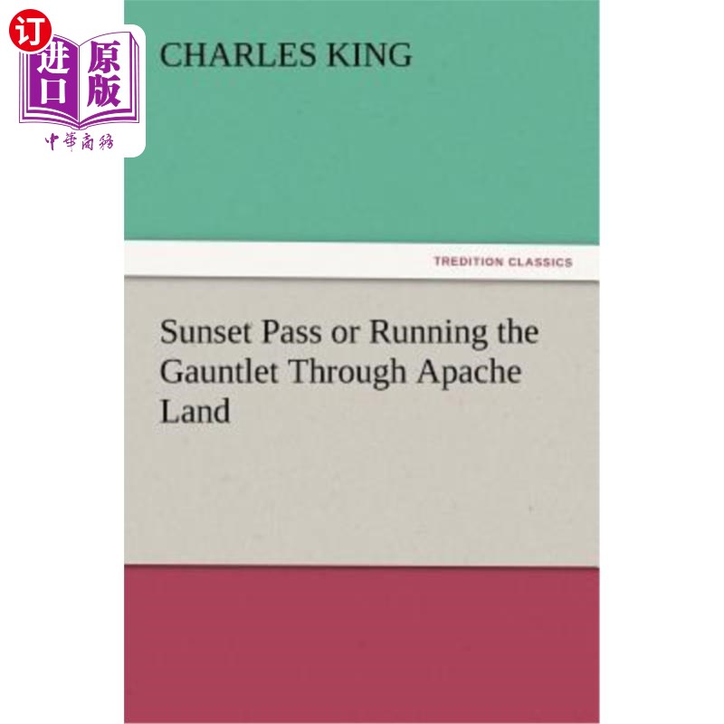 海外直订Sunset Pass or Running the Gauntlet Through Apache Land 日落通行证或在阿帕奇土地上挑战