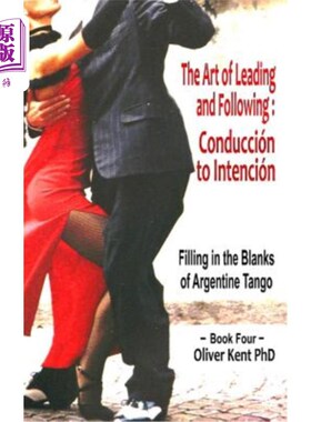 海外直订The Art of Leading and Following - Conducción to Intención: Filling in the Blank 领导和跟随的艺术-康杜奇