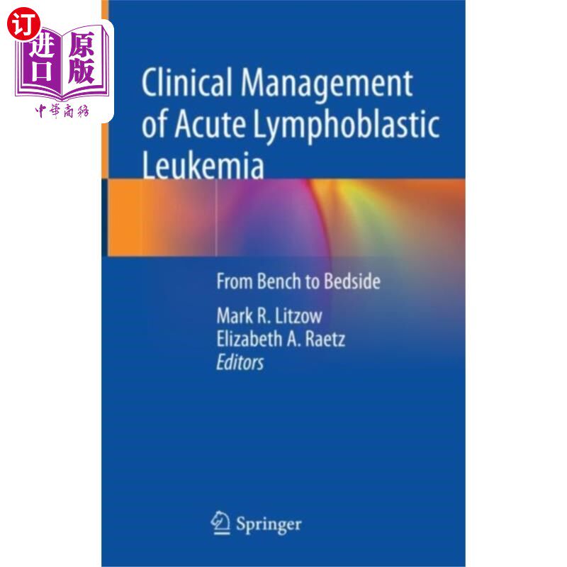 海外直订医药图书Clinical Management of Acute Lymphoblastic Leuke... 急性淋巴细胞白血病的临床治疗