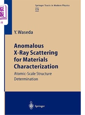 海外直订Anomalous X-Ray Scattering for Materials Characterization: Atomic-Scale Structur 用于材料表征的反常X射线散