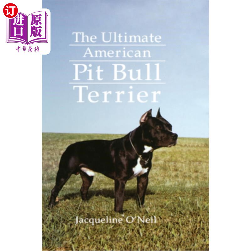 海外直订the ultimate american pit bull terrier 终极美国比特斗牛