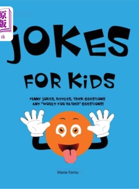海外直订Jokes for Kids: 300 Clean & Funny Jokes, Riddles, Brain Teasers, Trick Questions 儿童笑话：300个干净有趣的