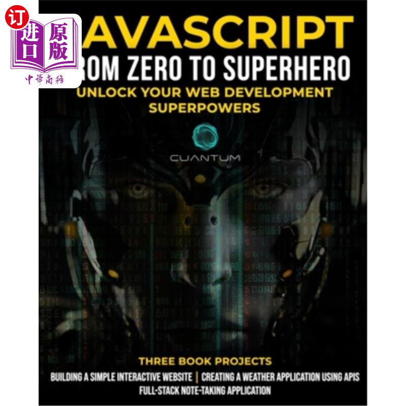 海外直订JavaScript from Zero to Superhero: Unlock your Web Development Superpowers: Lear JavaScript