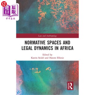 Legal Dynamics 海外直订Normative 非洲 and Africa 规范空间与法律动态 Spaces