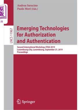 海外直订Emerging Technologies for Authorization and Authentication: Second International 授权和认证的新兴技术:第二