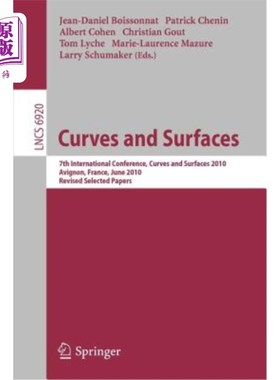 海外直订Curves and Surfaces: 7th International Conference, Avignon, France, June 24-30,  曲线和曲面：第七届国际会议