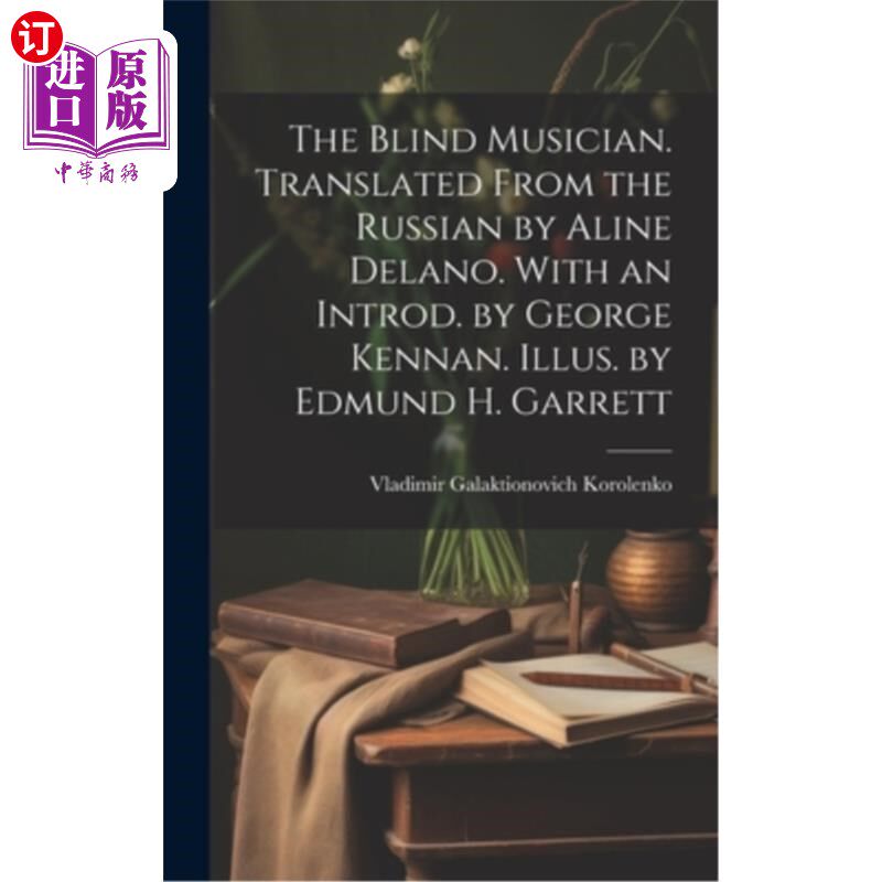 海外直订The Blind Musician. Translated From the Russian by Aline Delano. With an Introd. 盲人音乐家。阿琳·德拉诺译