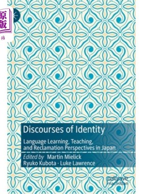 海外直订Discourses of Identity: Language Learning, Teaching, and Reclamation Perspective 同一性话语:日本的语言学习
