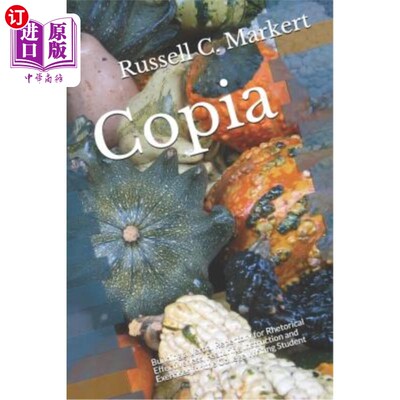 海外直订Copia: Building a Verbal Repertory for Rhetorical Effectiveness, Featuring Instr 副本：建立一个口头的修辞效