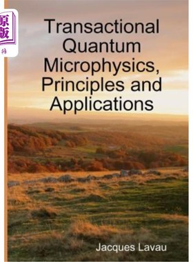 海外直订Transactional Quantum Microphysics, Principles and Applications 交易量子微物理原理及应用