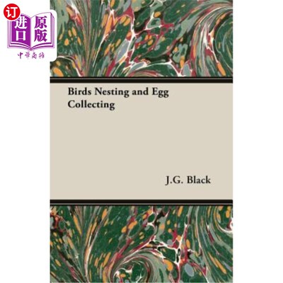 海外直订Birds Nesting and Egg Collecting 鸟类筑巢和采卵