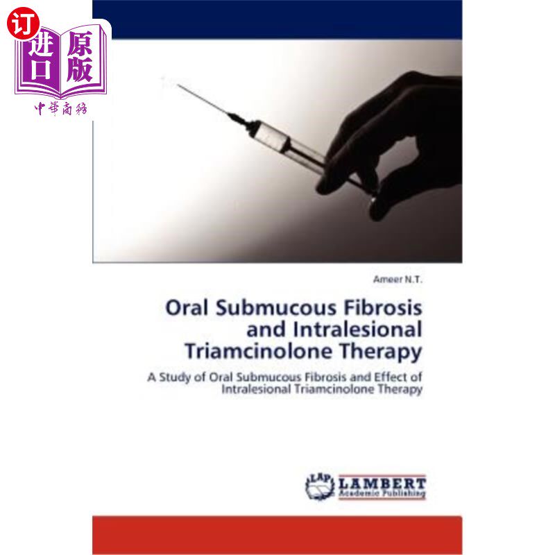 海外直订医药图书Oral Submucous Fibrosis and Intralesional Triamcinolone Therapy 口腔粘膜下纤维化和病变内曲安奈德治