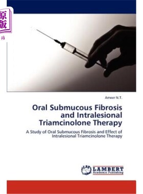 海外直订医药图书Oral Submucous Fibrosis and Intralesional Triamcinolone Therapy 口腔粘膜下纤维化和病变内曲安奈德治