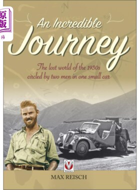 海外直订An Incredible Journey: The Lost World of the 1930s Circled by Two Men in One Sma 一段不可思议的旅程:20世纪3