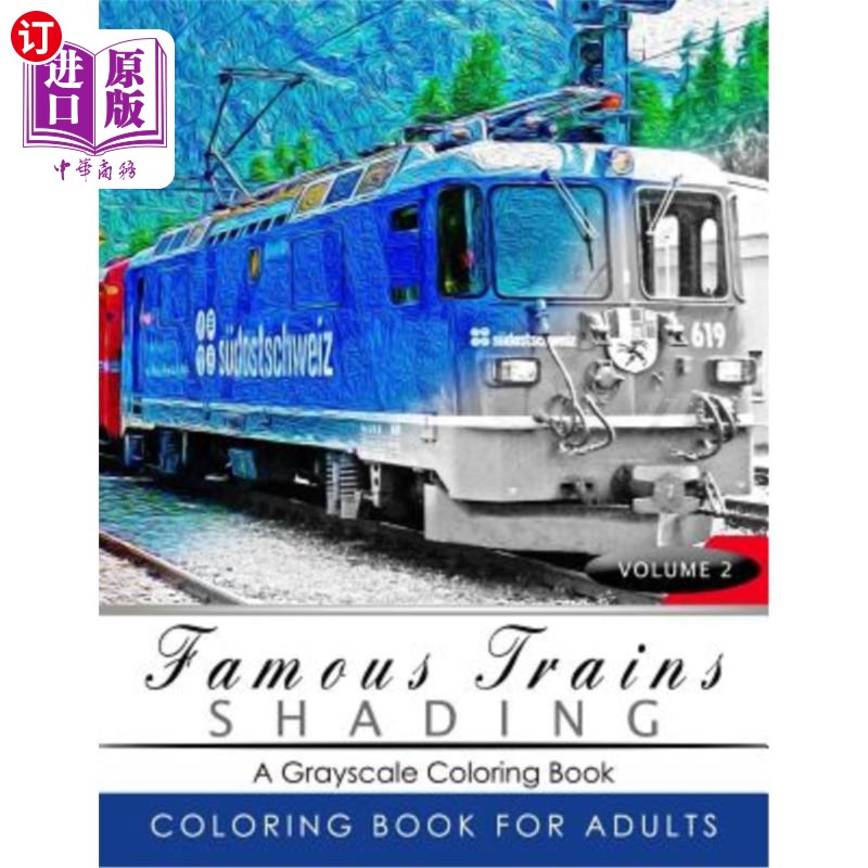 海外直订Famous Train Shading Volume 2: Train Grayscale coloring books for adults Relaxat 著名火车着色卷2:火车灰度着