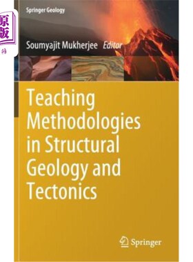 海外直订Teaching Methodologies in Structural Geology and Tectonics 构造地质学与构造学的教学方法