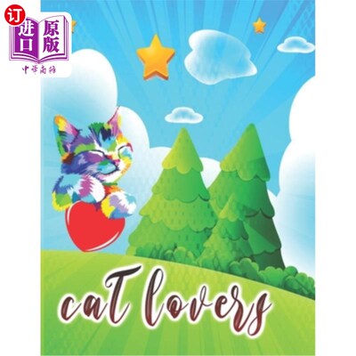 海外直订Cat Lovers: cat coloring book for kids ages 4-8 years, This cute Cat Coloring Bo 爱猫者:4-8岁的孩子们的猫涂