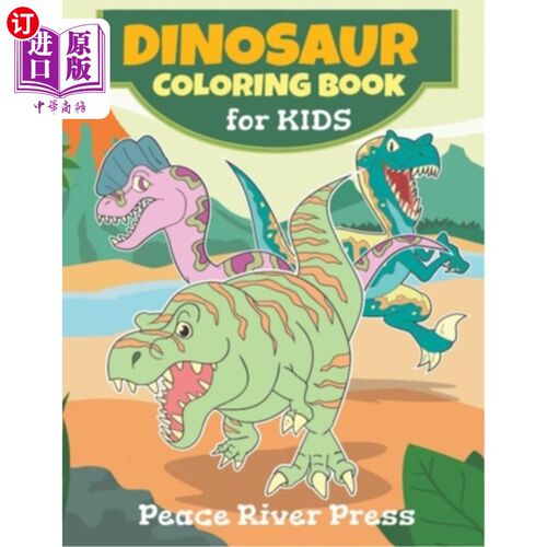海外直订Dinosaur Coloring Book For Kids: Great Gift For Girls, Boys, Preschoolers - All  恐龙彩色书的孩子:伟大的礼