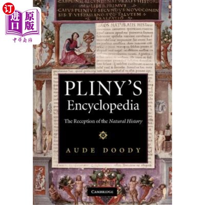 海外直订Pliny's Encyclopedia: The Reception of the Natural History 《普林尼百科全书:自然史的接受