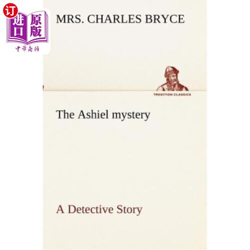 海外直订The Ashiel Mystery a Detective Story 阿希尔之谜侦探小说