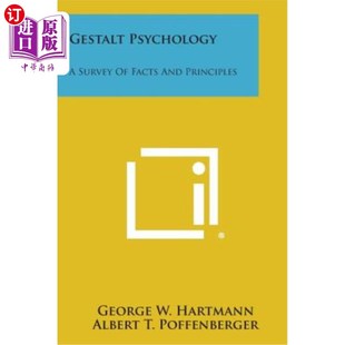 海外直订Gestalt Psychology: A Survey of Facts and Principles 格式塔心理学:事实与原理综述