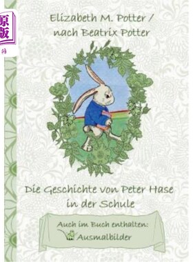 海外直订德语 Die Geschichte von Peter Hase in der Schule (inklusive Ausmalbilder, deutsche Er 在舒勒的彼得·哈斯（In