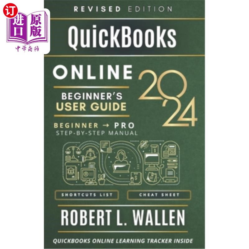 海外直订QuickBooks Online 2024 Beginner's User Guide: A Step-By-Step Manual To Graduate  QuickBooks
