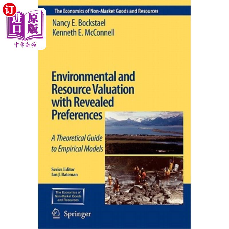 海外直订Environmental and Resource Valuation with Revealed Preferences: A Theoretical Gu 揭示偏好的环境和资源评估：