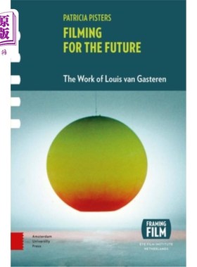 海外直订Filming for the Future: The Work of Louis Van Gasteren [With DVD] 为未来拍摄:路易·范·加斯特伦的作品[附DVD]