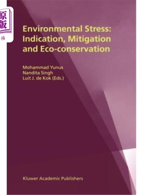 海外直订Environmental Stress: Indication, Mitigation and Eco-Conservation 环境压力：指示、缓解和生态保护