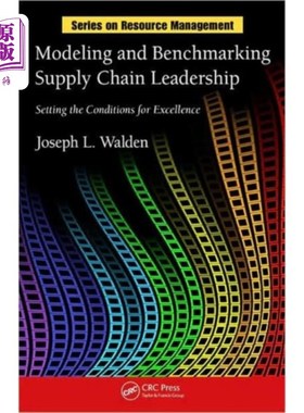 海外直订Modeling and Benchmarking Supply Chain Leadership 供应链领导力的建模和标杆管理