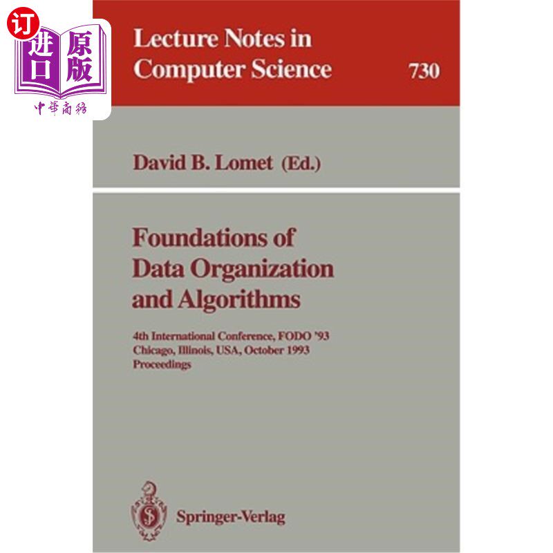 海外直订Foundations of Data Organization and Algorithms: 4th International Conference, F 数据组织和算法基础：第四届
