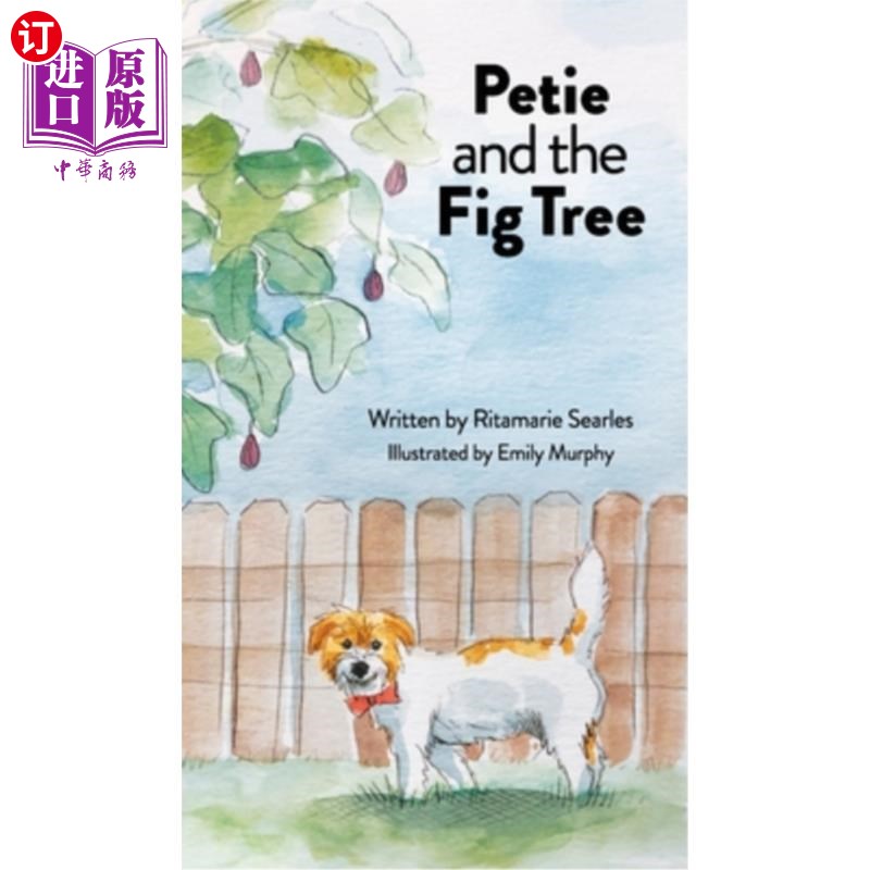 海外直订Petie and the Fig Tree 皮特和无花果树