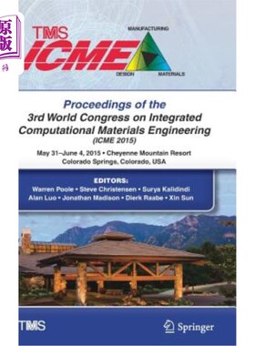 海外直订Proceedings of the 3rd World Congress on Integrated Computational Materials Engi 第三届世界综合计算材料工程